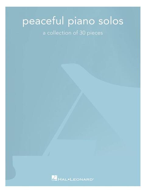 Peaceful Piano Solos : A collection of 30 pieces