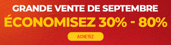 Grande Vente de Septembre : Économisez 30% à 80%